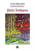 Cover-Bild zum Titel 'Siirin Intikami' von 'Etem ibrahim Ücüncüoglu'