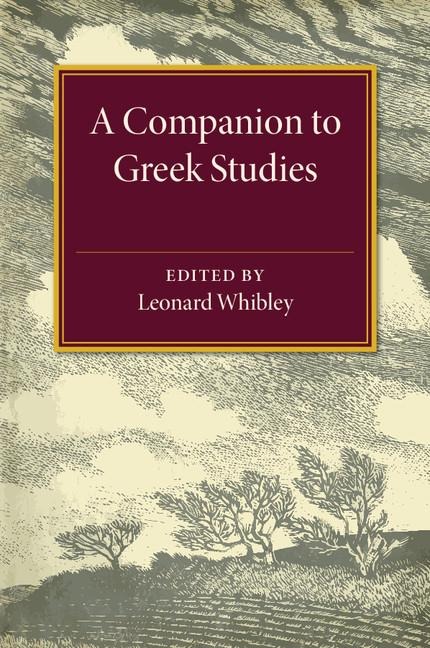 A Companion to Greek Studies - 
