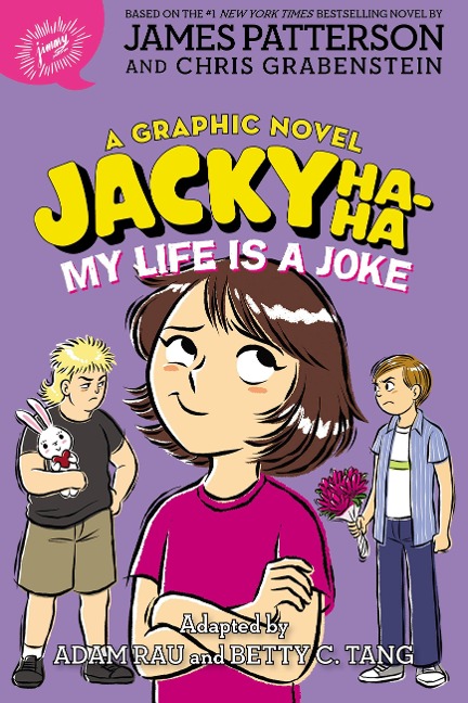 Jacky Ha-Ha: My Life Is a Joke (a Graphic Novel) - James Patterson, Chris Grabenstein