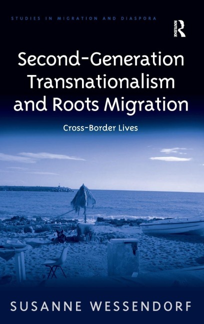 Second-Generation Transnationalism and Roots Migration - Susanne Wessendorf
