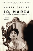 Cover-Bild zum Titel 'Io, Maria. Lettere e memorie inedite' von 'Maria Callas'