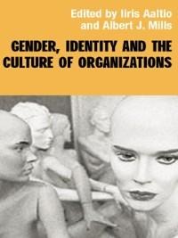Gender, Identity and the Culture of Organizations - 