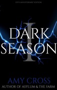 Cover-Bild zum Titel 'Dark Season I (The Dark Season Trilogy, #1)' von 'Amy Cross'