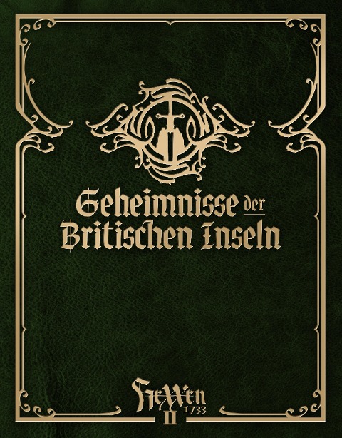 HeXXen 1733: Geheimnisse der Britischen Inseln - Mirko Bader, Bjorn Beckert, Philipp Bügel, Moritz Schmid, Jens Thomä
