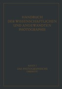 Cover-Bild zum Titel 'Das Photographische Objektiv' von 'W. Mertae, M. v. Roht, R. Richter, W. Merté'