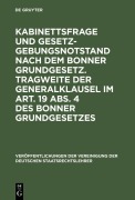 Cover-Bild zum Titel 'Kabinettsfrage und Gesetzgebungsnotstand nach dem Bonner Grundgesetz. Tragweite der Generalklausel im Art. 19 Abs. 4 des Bonner Grundgesetzes' von ''