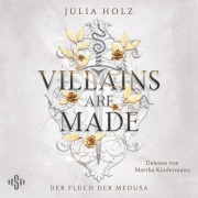 Cover-Bild zum Titel 'Villains are made ¿ Der Fluch der Medusa' von 'Julia Holz'