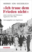 Cover-Bild zum Titel 'Ich traue dem Frieden nicht' von 'Werner von Kieckebusch'