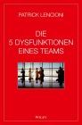  Die 5 Dysfunktionen eines Teams