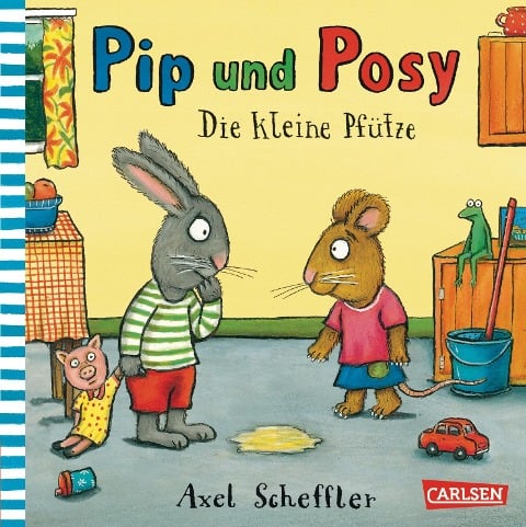 Pip und Posy: Die kleine Pfütze - 