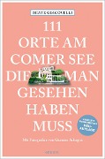 Cover-Bild zum Titel '111 Orte am Comer See, die man gesehen haben muss' von 'Beate Giacovelli'