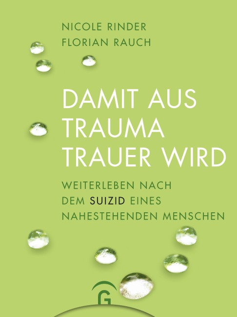 Damit aus Trauma Trauer wird - Florian Rauch, Nicole Rinder
