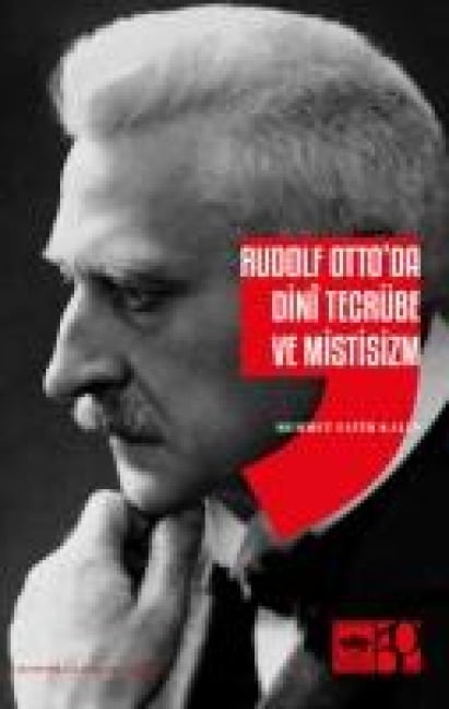 Rudolf Ottoda Dini Tecrübe ve Mistisizm - Mehmet Fatih Kalin