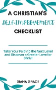 Cover-Bild zum Titel 'A Christian's Self Improvement Checklist' von 'Diana Grace'