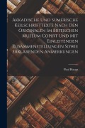 Cover-Bild zum Titel 'Akkadische Und Sumerische Keilschrifttexte Nach Den Originalen Im Britischen Museum Copirt Und Mit Einleitenden Zusammenstellungen Sowie Erklärenden A' von 'Paul Haupt'