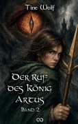 Cover-Bild zum Titel 'Der Ruf des König Artus' von 'Tine Wolf'