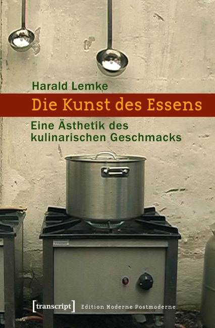 Die Kunst des Essens - Harald Lemke