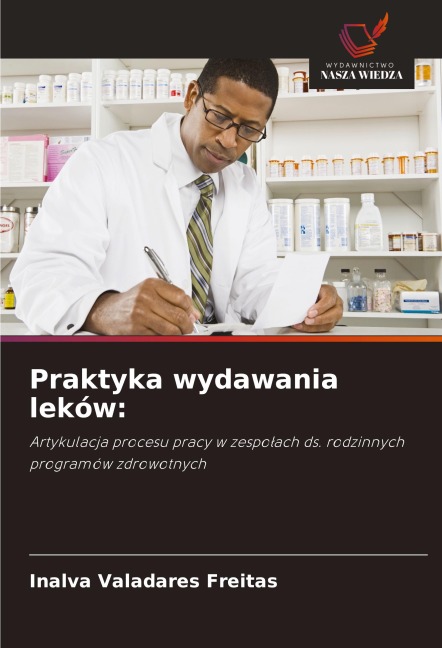 Praktyka wydawania leków: - Inalva Valadares Freitas