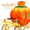 Cinderella, a Fairy Tale - Charles Perrault