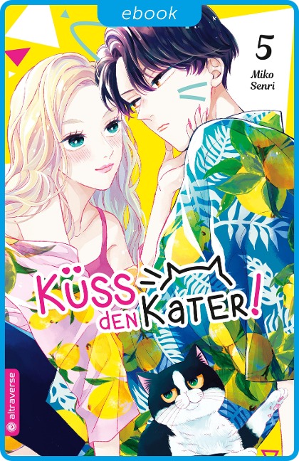 Küss den Kater! 05 - Miko Senri