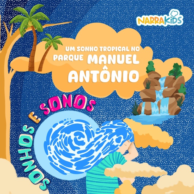 Um Sonho Tropical no Parque Manuel Antônio - Relaxamento para Crianças - Victoria Gallagher, NarraKids