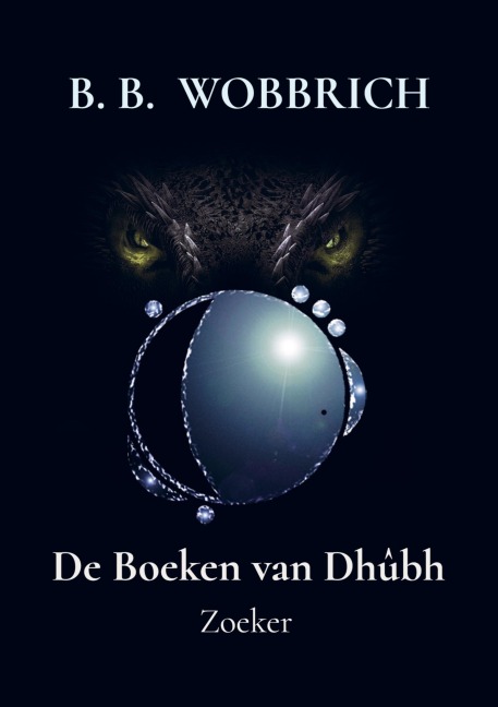 De Boeken van Dhûbh - B. B. Wobbrich