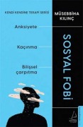 Cover-Bild zum Titel 'Sosyal Fobi - Kendi Kendine Terapi Serisi' von 'Müsebbiha Kilinc'