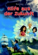 Cover-Bild zum Titel 'Hilfe aus der Zukunft' von 'René Lehner'