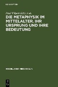 Cover-Bild zum Titel 'Die Metaphysik im Mittelalter. Ihr Ursprung und ihre Bedeutung' von ''