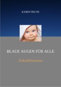 Blaue Augen für alle - Karin Fruth