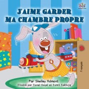 Cover-Bild zum Titel 'J'aime garder ma chambre propre' von 'Shelley Admont, Kidkiddos Books'
