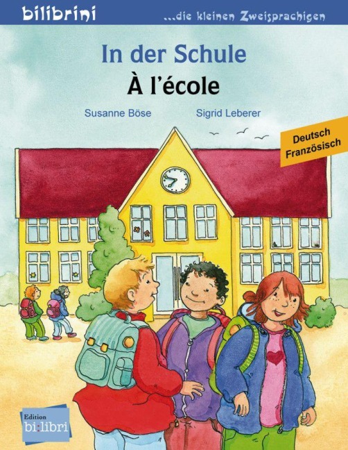 In der Schule. Á l'école. Kinderbuch Deutsch-Französisch - Susanne Böse