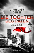 Cover-Bild zum Titel 'Zara und Zoë - Die Tochter des Paten' von 'Alexander Oetker'