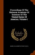 Cover-Bild zum Titel 'Proceedings Of The National Academy Of Sciences Of The United States Of America, Volume 1' von ''