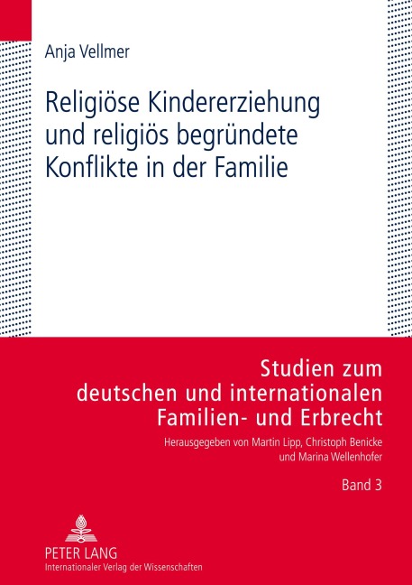 Religiöse Kindererziehung und religiös begründete Konflikte in der Familie - Anja Vellmer