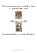 Cover-Bild zum Titel 'Absolute Mesopotamian chronology from Gilgamesh (2447-2401) to Darius II (424-405)' von 'Gerard Gertoux'