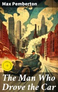 Cover-Bild zum Titel 'The Man Who Drove the Car' von 'Max Pemberton'