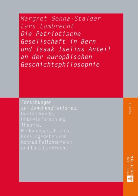 Die Patriotische Gesellschaft in Bern und Isaak Iselins Anteil an der europäischen Geschichtsphilosophie - Margret Genna-Stalder, Lars Lambrecht