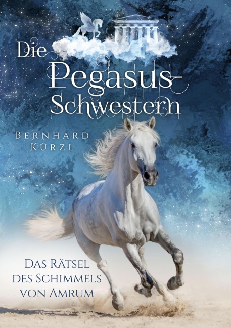 Die Pegasus-Schwestern (1) - Bernhard Kürzl