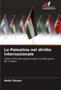 Cover-Bild zum Titel 'La Palestina nel diritto internazionale' von 'Hadir Daoud'