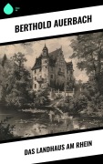 Cover-Bild zum Titel 'Das Landhaus am Rhein' von 'Berthold Auerbach'