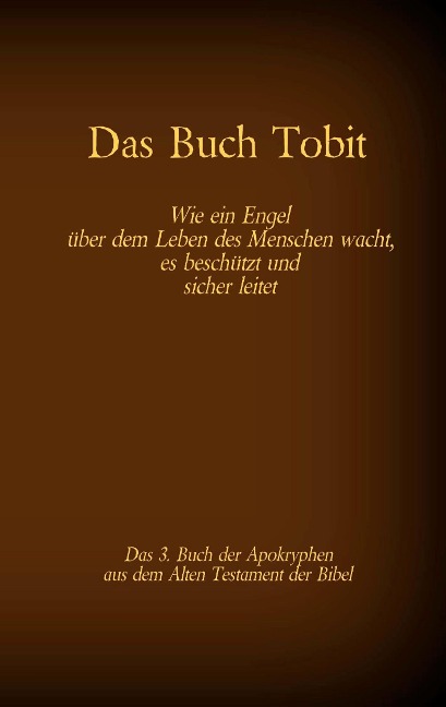 Das Buch Tobit, das 3. Buch der Apokryphen aus der Bibel - 