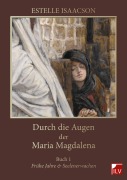 Durch die Augen der Maria Magdalena - Estelle Isaacson