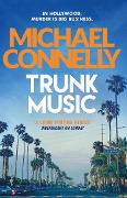 Cover-Bild zum Titel 'Trunk Music' von 'Michael Connelly'