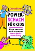 Cover-Bild zum Titel 'Power Schach fur Kids' von 'Charles Hertan'