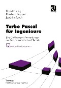 Turbo Pascal für Ingenieure - Ekbert Hering, Eberhard Bappert, Joachim Rasch