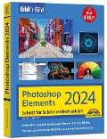 Photoshop Elements 2024 Bild für Bild erklärt - Michael Gradias