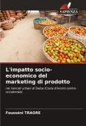 Cover-Bild zum Titel 'L'impatto socio-economico del marketing di prodotto' von 'Fousséni Traore'