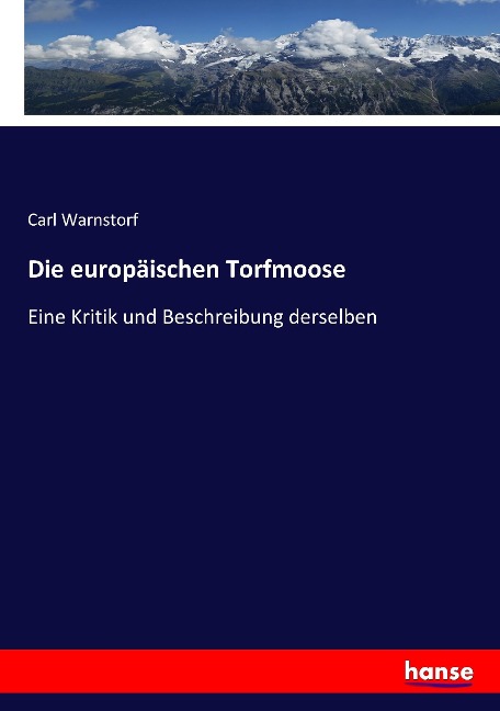 Die europäischen Torfmoose - Carl Warnstorf