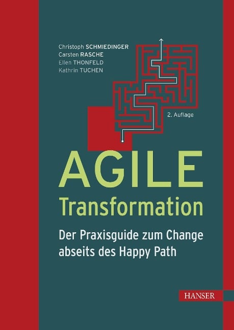 Agile Transformation - Christoph Schmiedinger, Carsten Rasche, Ellen Thonfeld, Kathrin Tuchen